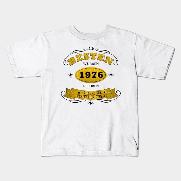 Geburtstag 45 Jahre Baujahr 1976 Kids T-Shirt by JG0815Designs